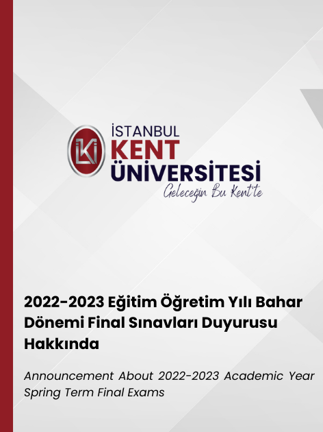 2022-2023 Eğitim Öğretim Yılı Bahar Dönemi Final Sınavları Duyurusu Hakkında