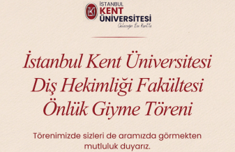 İstanbul Kent Üniversitesi Diş Hekimliği Fakültesi Önlük Giyme Töreni