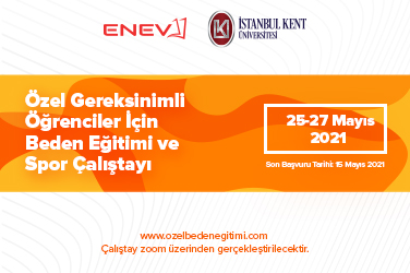 Özel Gereksinimli Öğrenciler İçin Beden Eğitimi ve Spor Çalıştayı