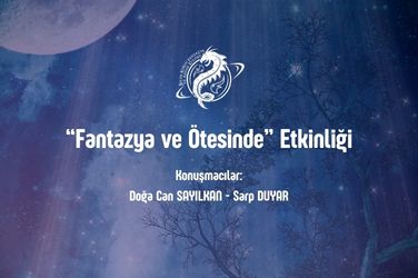 “Fantazya ve Ötesinde” Etkinliği