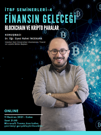 İTBF SEMİNERLERİ-4: Finansın Geleceği: Blockchain ve Kripto Paralar