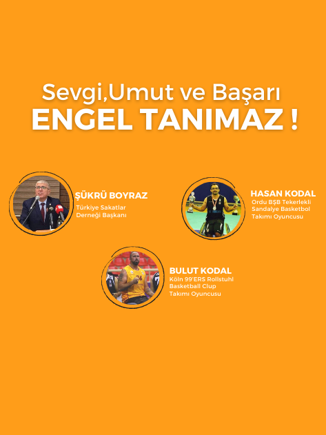 Sevgi, Umut ve Başarı Engel Tanımaz!