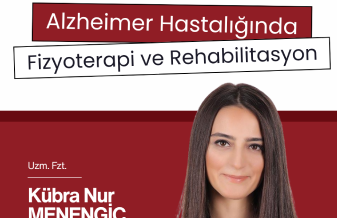 Alzheimer Hastalığında Fizyoterapi ve Rehabilitasyon