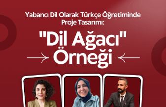 Yabancı Dil Olarak Türkçe Öğretiminde Proje Tasarımı: " Dil Ağacı Örneği "