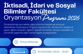 İktisadi, İdari ve Sosyal Bilimler Fakültesi Oryantasyon Programı 2026