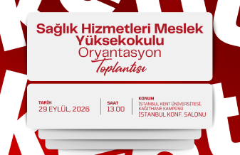 Sağlık Hizmetleri Meslek Yüksekokulu Oryantasyon Toplantısı
