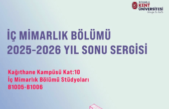 İç Mimarlık Bölümü 2025-2026 Yıl Sonu Sergisi