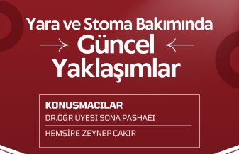 Yara ve Stoma Bakımında Güncel Yaklaşımlar