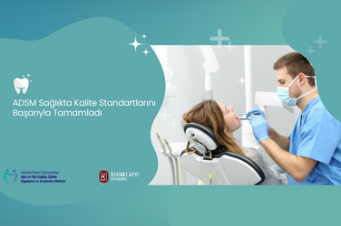 ADSM Sağlıkta Kalite Standartlarını Başarıyla Tamamladı