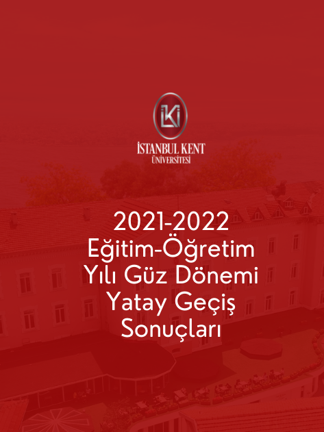 2021-2022 Eğitim-Öğretim Yılı Güz Dönemi Yatay Geçiş Sonuçları