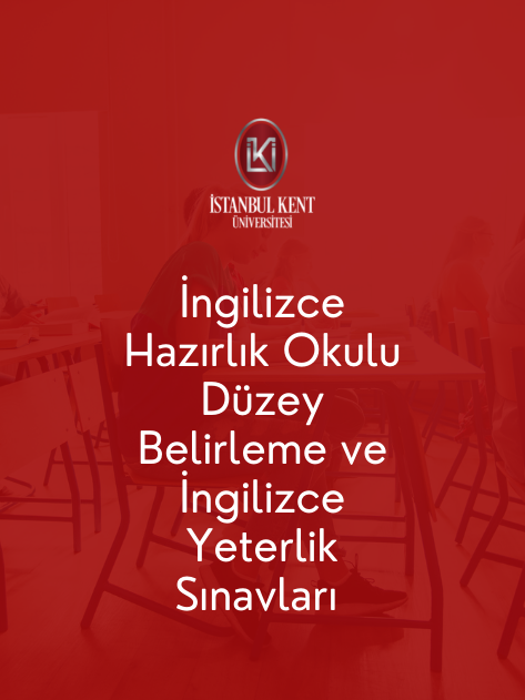 İngilizce Hazırlık Okulu Düzey Belirleme ve İngilizce Yeterlik Sınavları