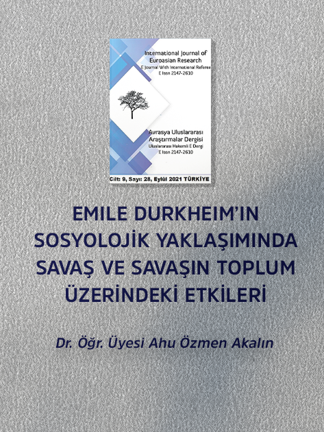 EMILE DURKHEIM’IN SOSYOLOJİK YAKLAŞIMINDA SAVAŞ VE SAVAŞIN TOPLUM ÜZERİNDEKİ ETKİLERİ