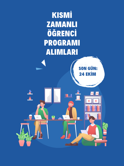 Kısmi Zamanlı Öğrenci Programı Başvuruları