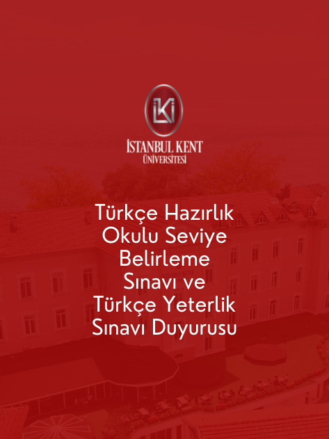 Türkçe Hazırlık Okulu Seviye Belirleme Sınavı ve Türkçe Yeterlik Sınavı Duyurusu