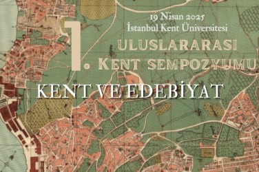 1. Uluslararası Kent Sempozyumu Kent ve Edebiyat 