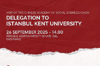 Visit of the Chinese Academy of Social Sciences (CASS) Delegation to Istanbul Kent University