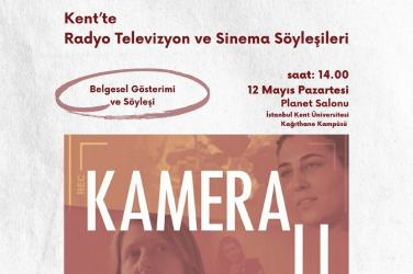 Kent’te Radyo Televizyon ve Sinema Söyleşileri