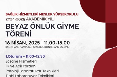 Sağlık Hizmetleri Meslek Yüksekokulu 2024-2025 Akademik Yılı Beyaz Önlük Giyme Töreni