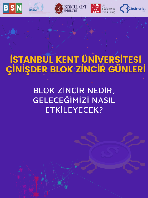 İSTANBUL KENT ÜNİVERSİTESİ-ÇİNİŞDER BLOK ZİNCİR GÜNLERİ