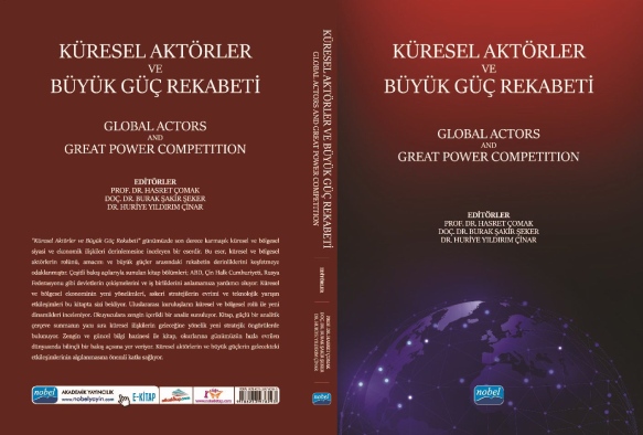 KÜRESEL AKTÖRLER VE BÜYÜK GÜÇ REKABETİ- GLOBAL ACTORS AND GREAT POWER COMPETITION