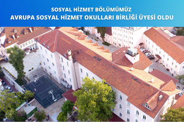 Sosyal Hizmet bölümümüz Avrupa Sosyal Hizmet Okulları Birliği üyesi oldu