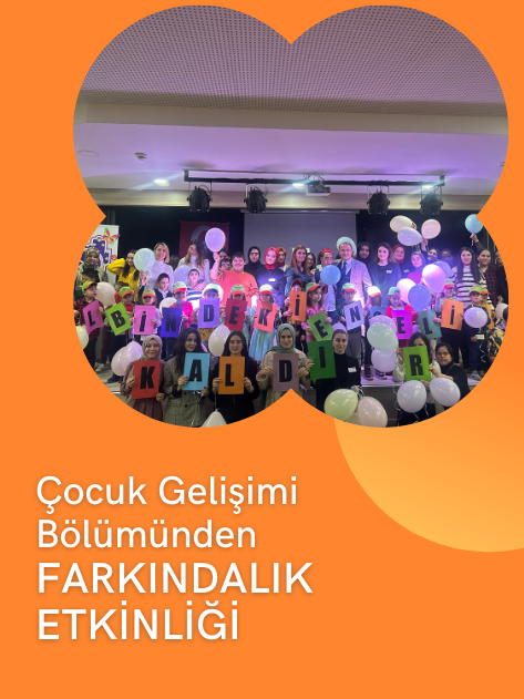  Çocuk Gelişimi Bölümünden Farkındalık Etkinliği