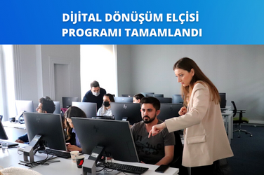 Dijital Dönüşüm Elçisi Programı Tamamlandı