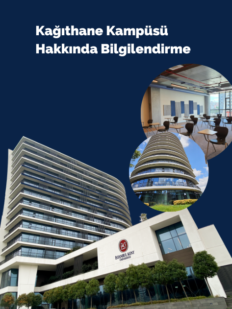 Kağıthane Kampüsü Hakkında Bilgilendirme