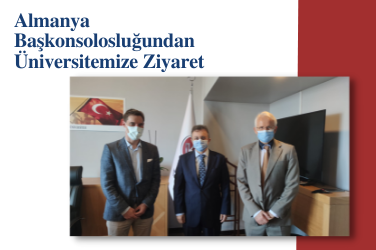 Almanya Başkonsolosluğundan Üniversitemize Ziyaret 