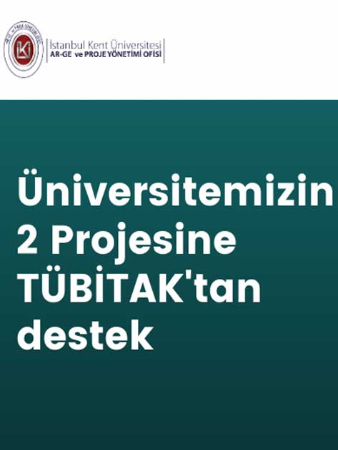 Üniversitemizin 2 Projesine TÜBİTAK'tan destek